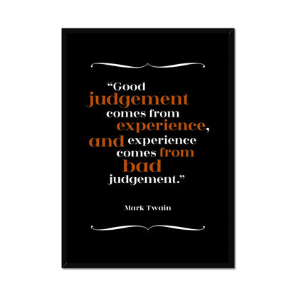 Mark Twain - Good Judgement Quote Print