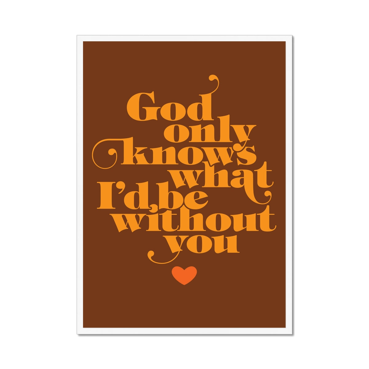 God Only Knows - Retro Typographic Print