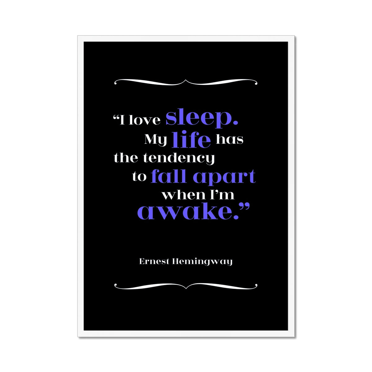 Ernest Hemingway - Sleep Quote Print