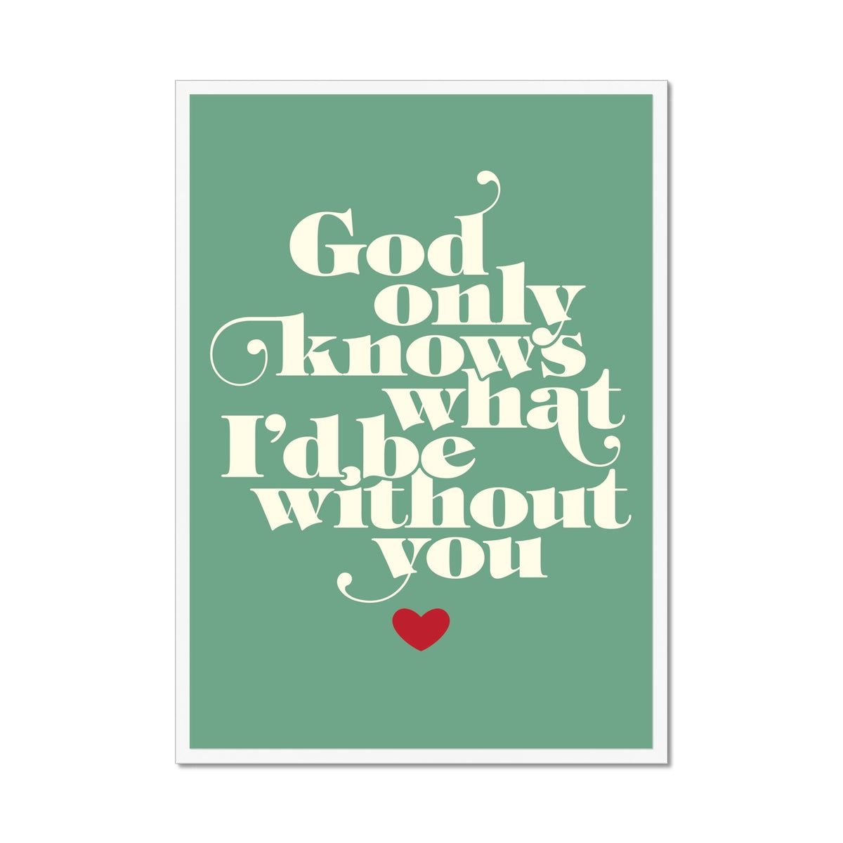 God Only Knows - Retro Typographic Print