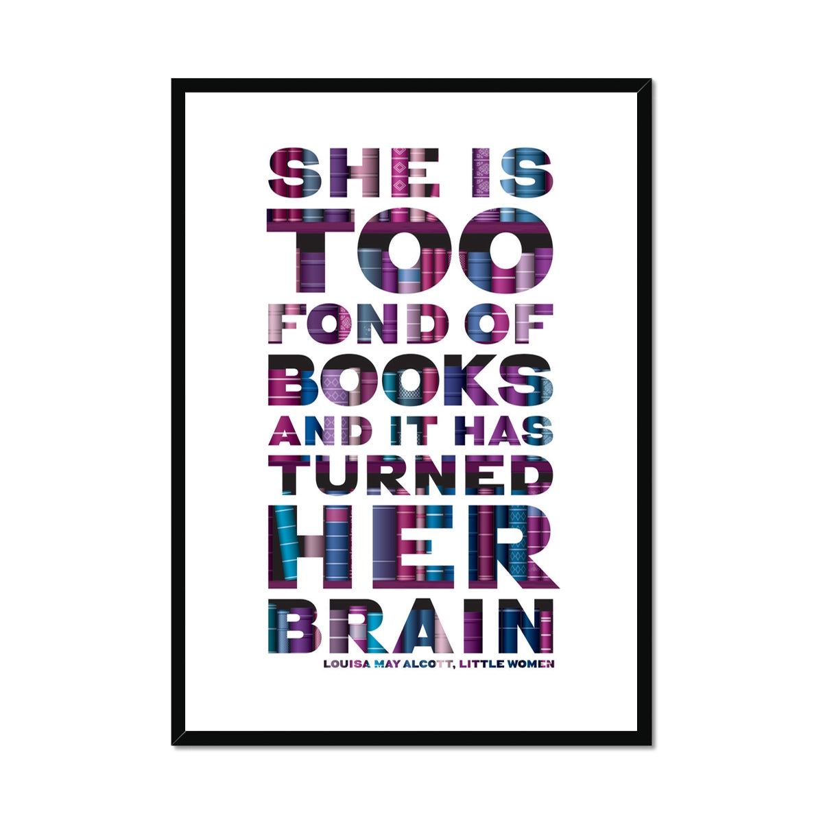 Too Fond of Books - Funny Quote Print