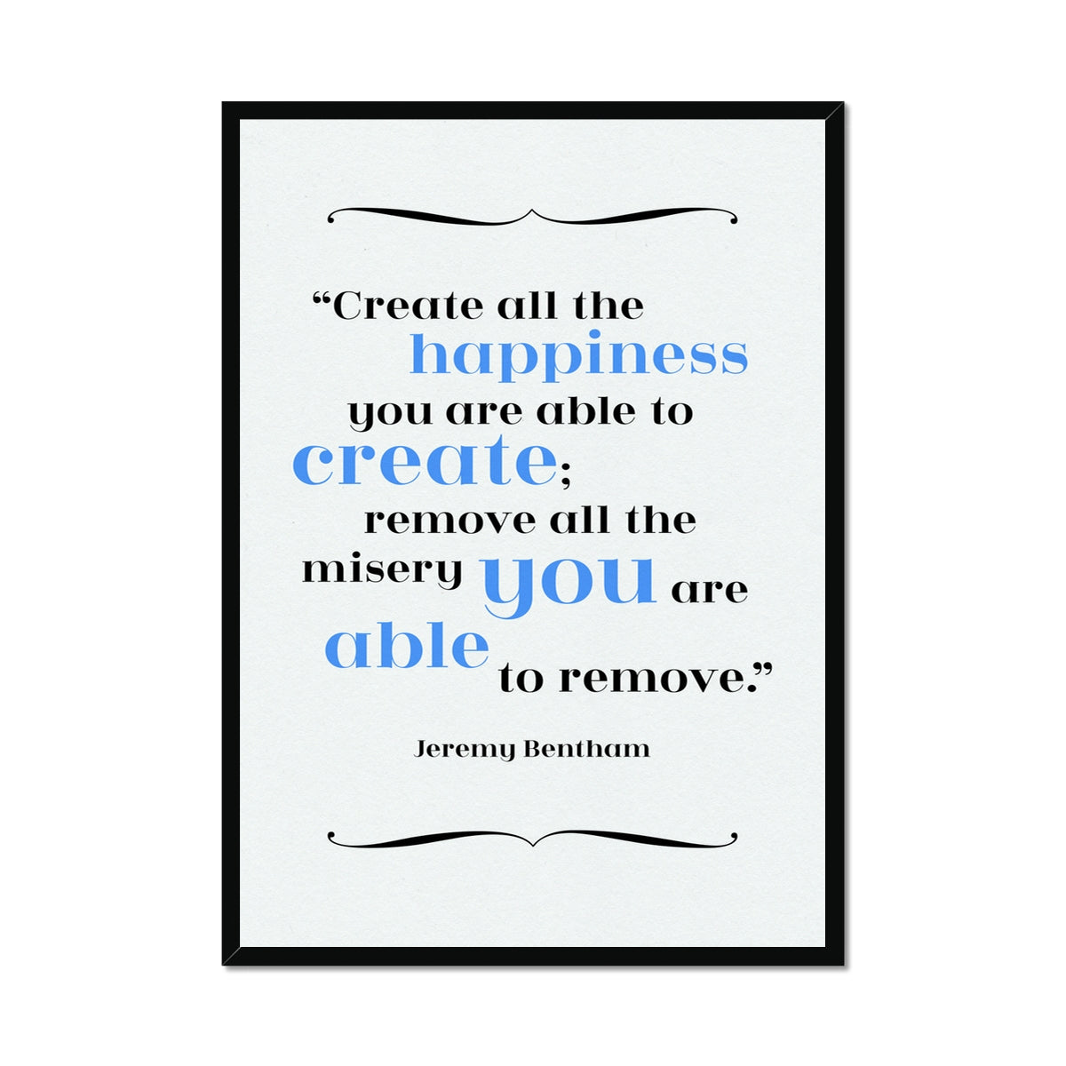 Jeremy Bentham - Happiness Quote Print