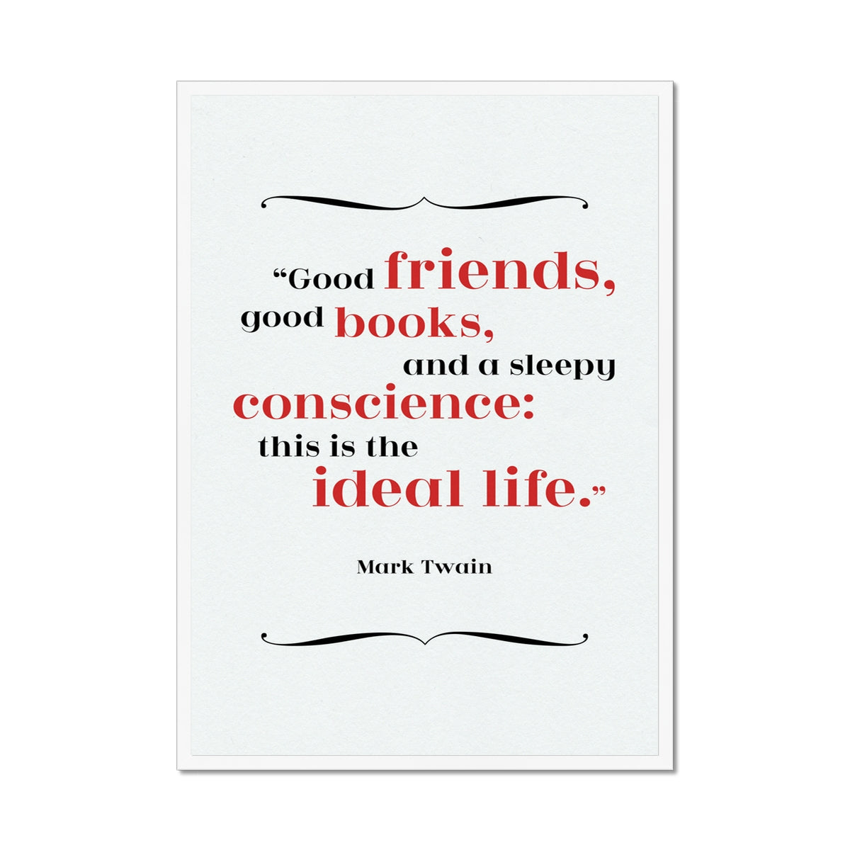 Mark Twain - Ideal Life Quote Print