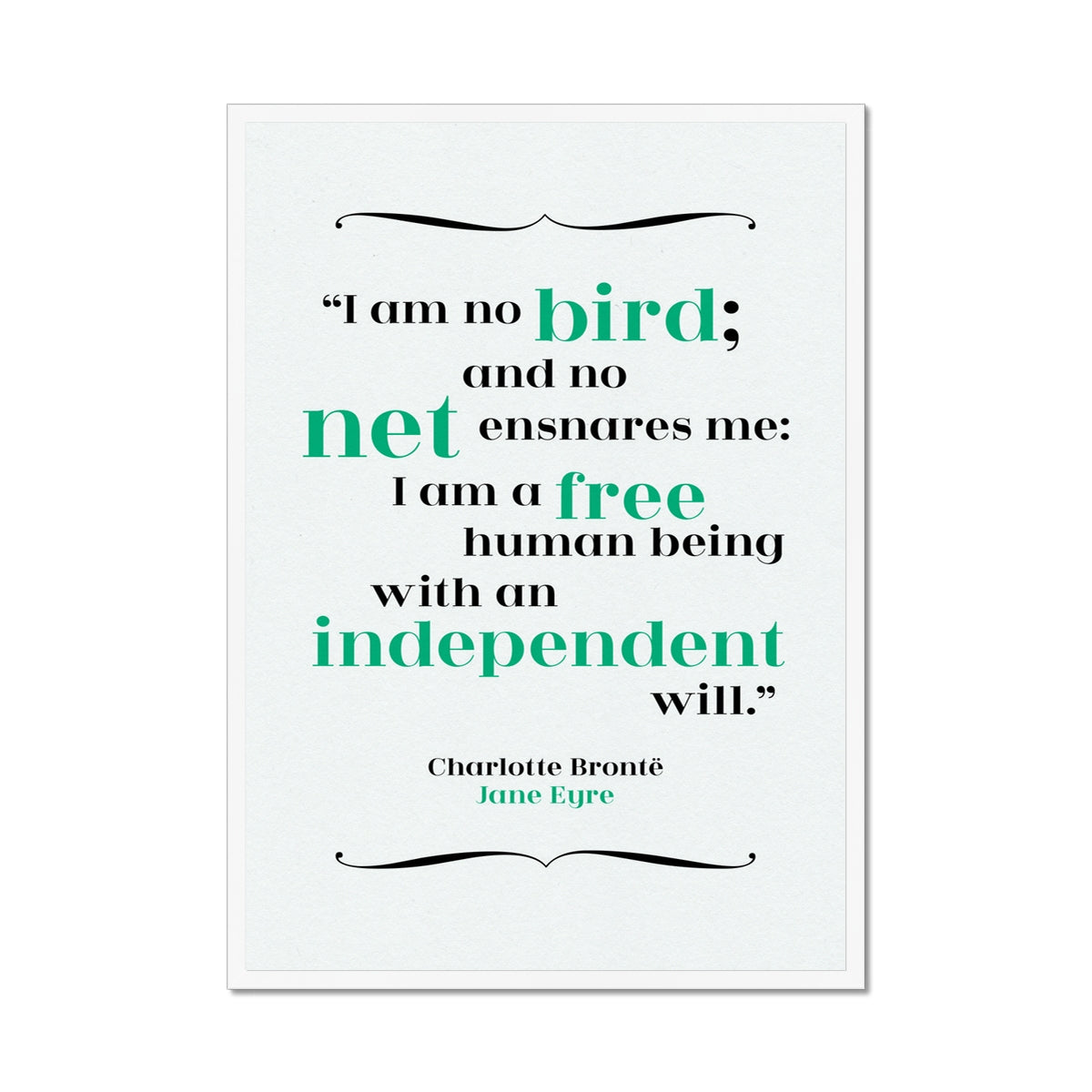 Charlotte Bronte - Independence Quote Print