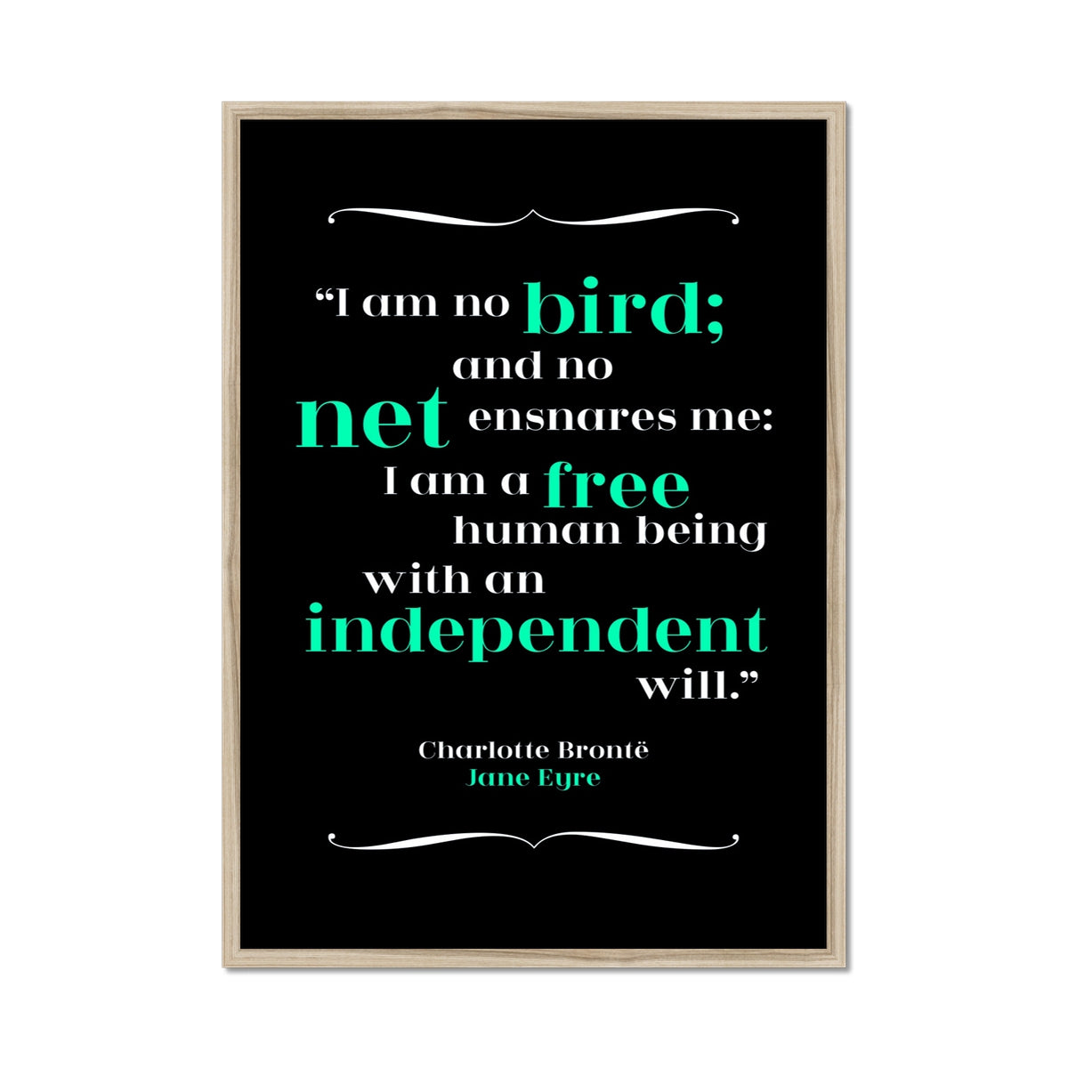 Charlotte Bronte - Independence Quote Print