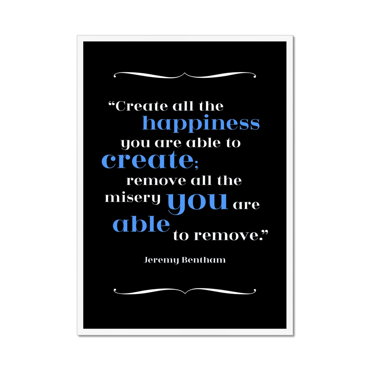 Jeremy Bentham - Happiness Quote Print