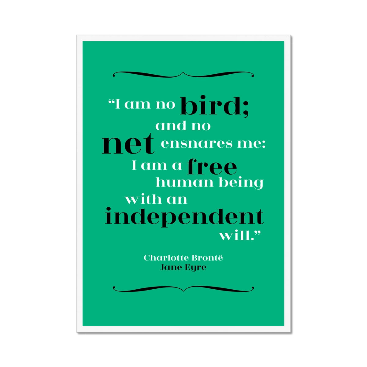 Charlotte Bronte - Independence Quote Print