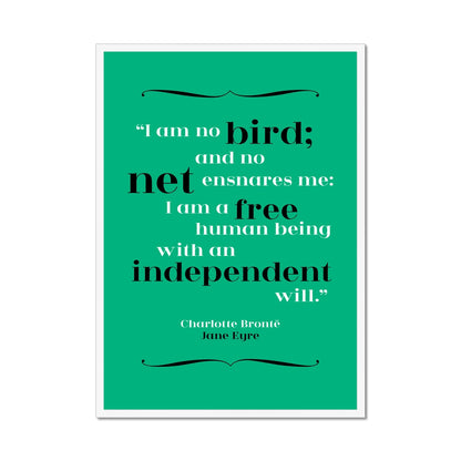 Charlotte Bronte - Independence Quote Print