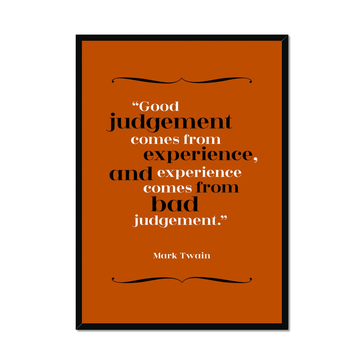 Mark Twain - Good Judgement Quote Print