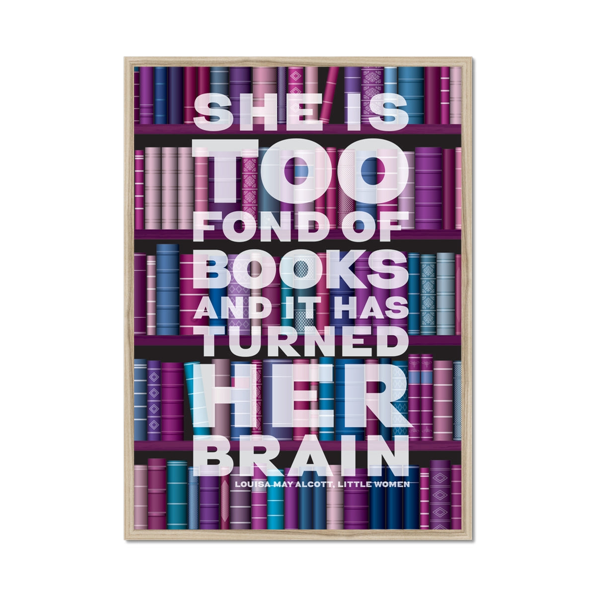 Too Fond of Books - Funny Quote Print