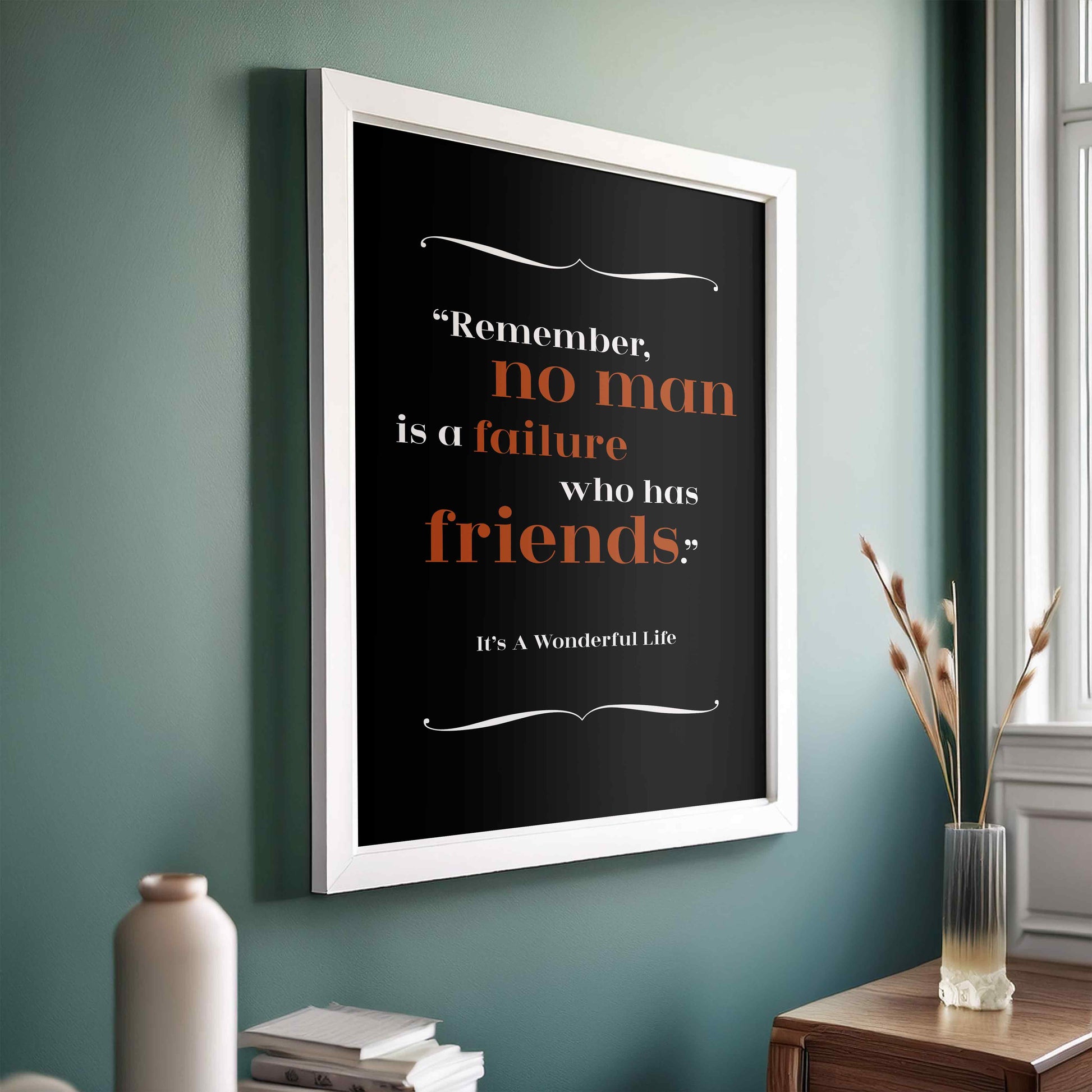 It's A Wonderful Life - Friends Quote Print