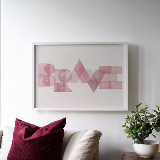 BRAVE - Geometric Typography Print