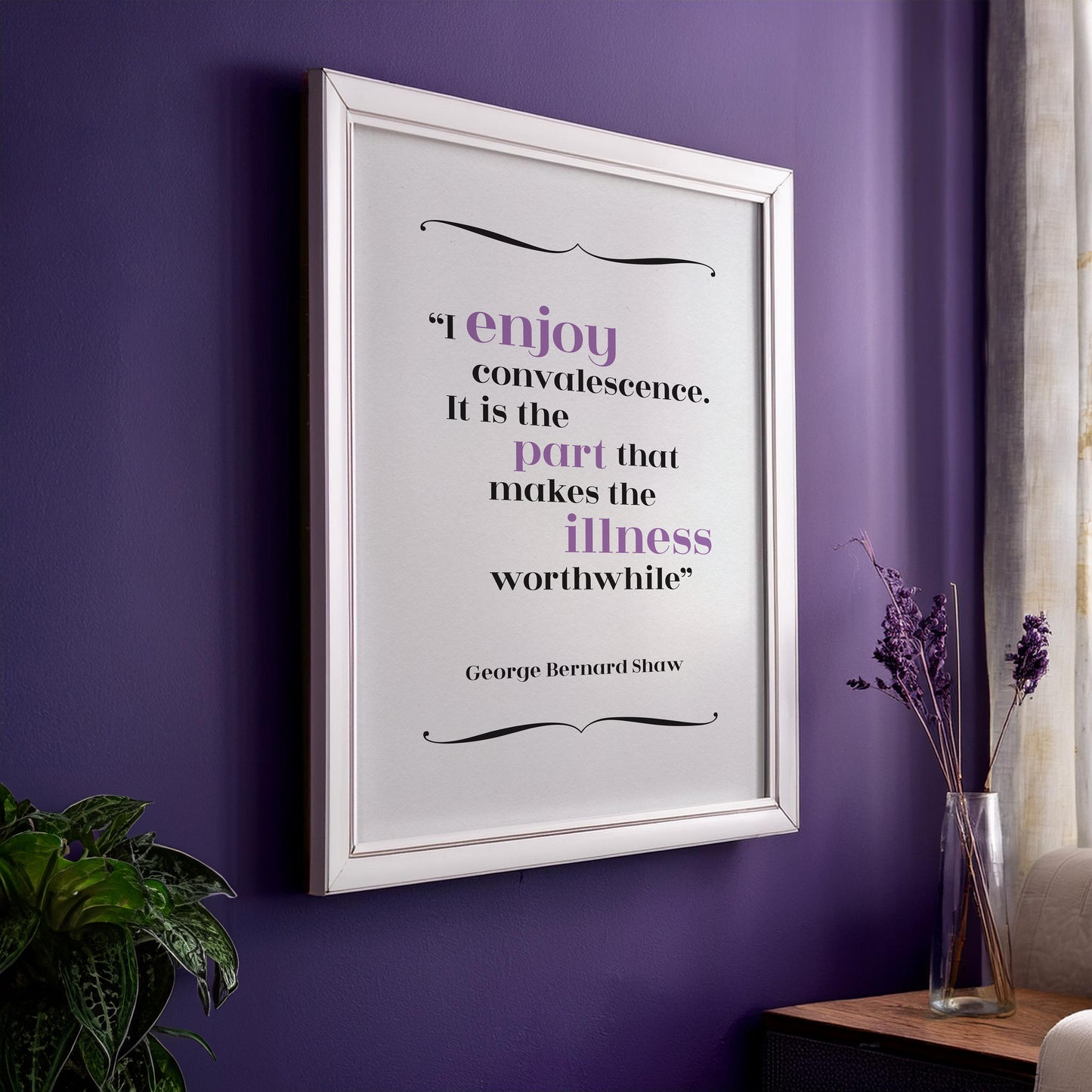 George Bernard Shaw - Convalescence Quote Print