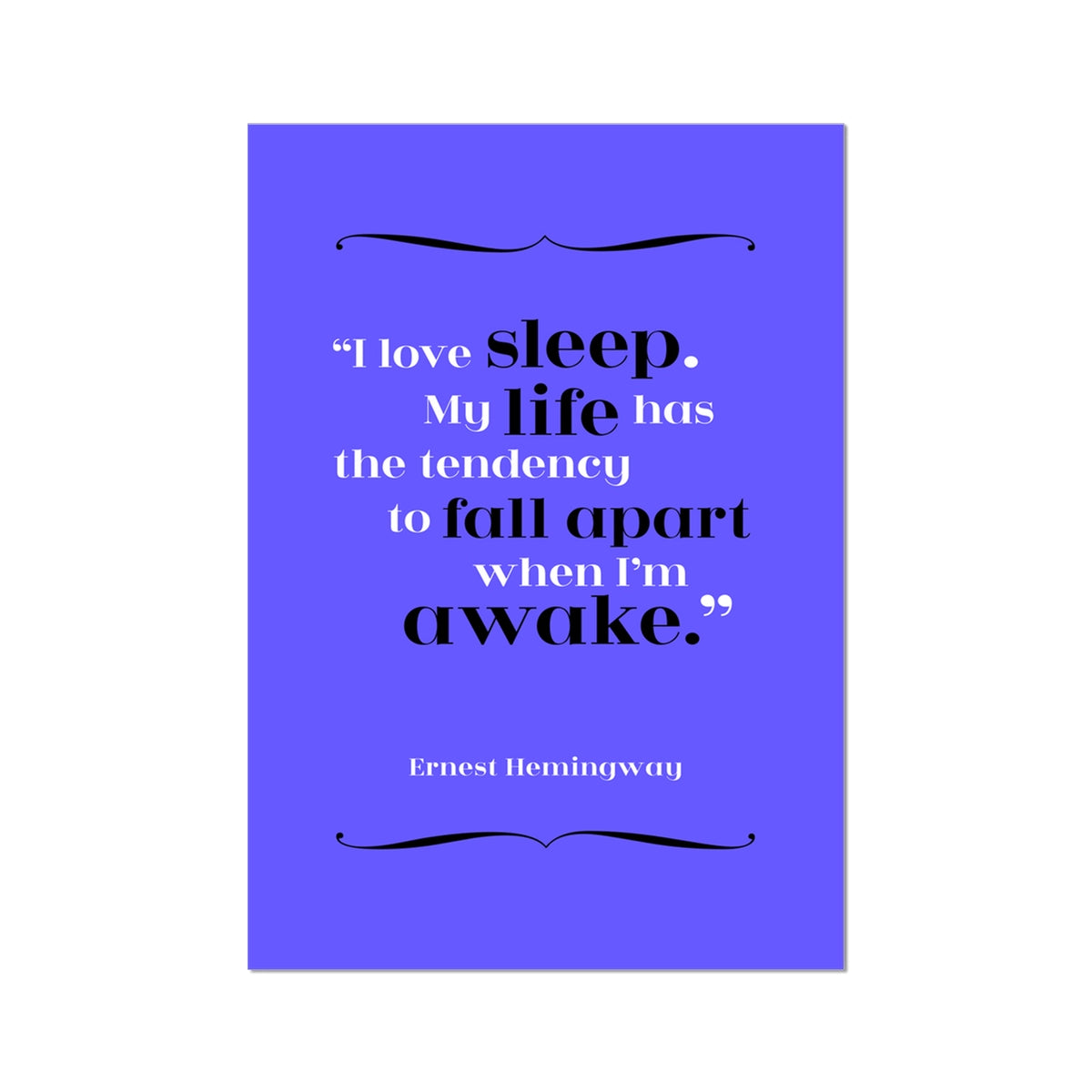 Ernest Hemingway - Sleep Quote Print