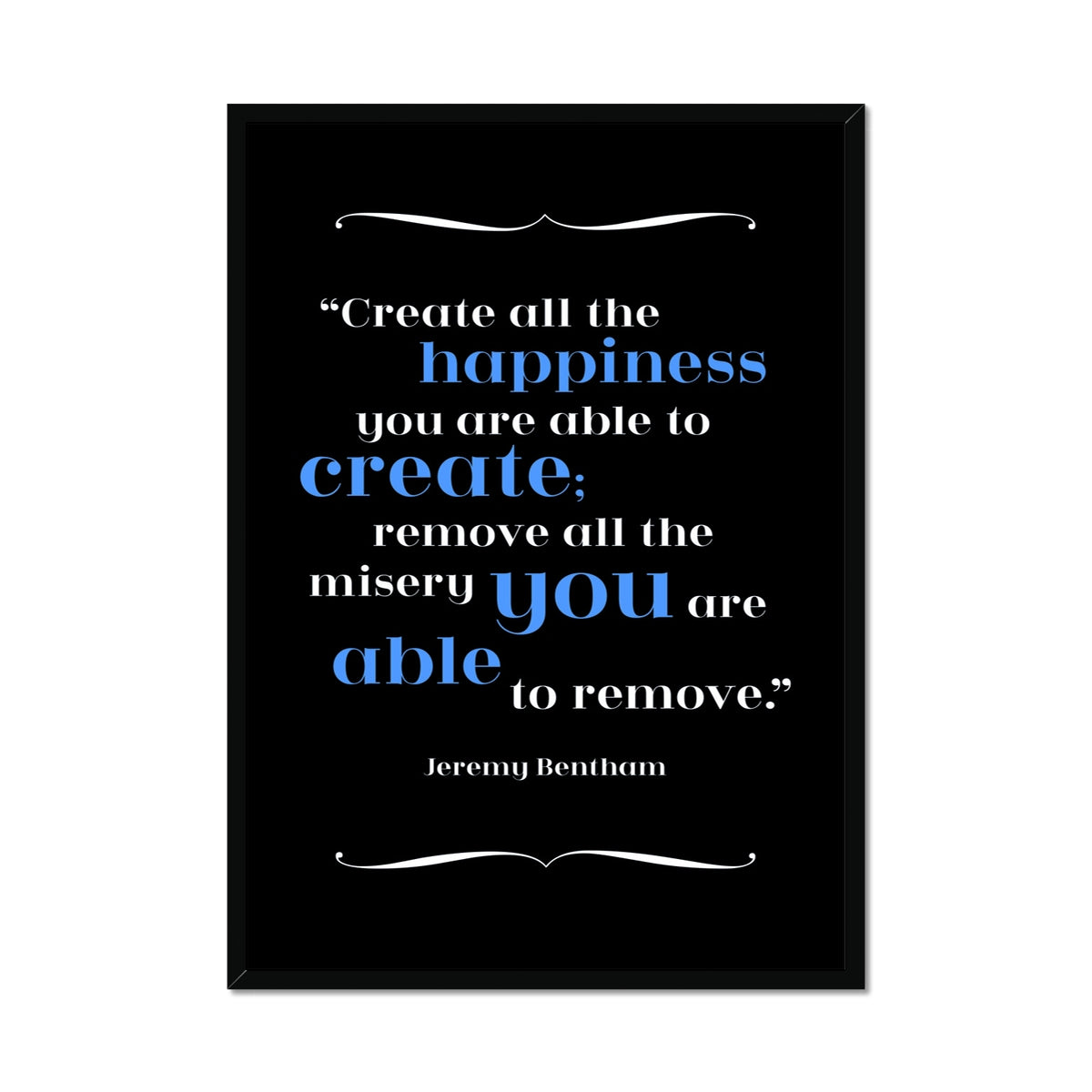 Jeremy Bentham - Happiness Quote Print