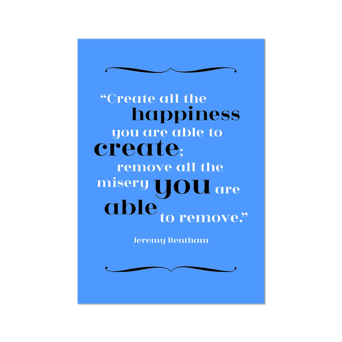 Jeremy Bentham - Happiness Quote Print