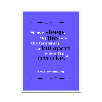 Ernest Hemingway - Sleep Quote Print