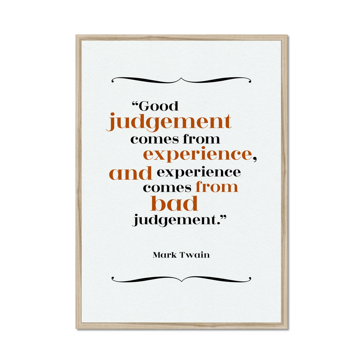 Mark Twain - Good Judgement Quote Print