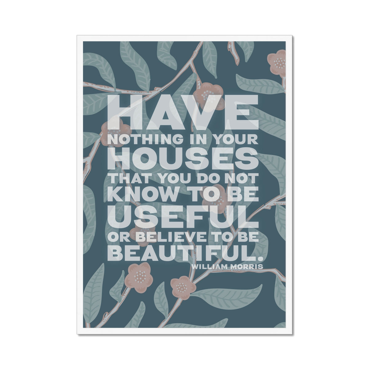 William Morris Quote Print