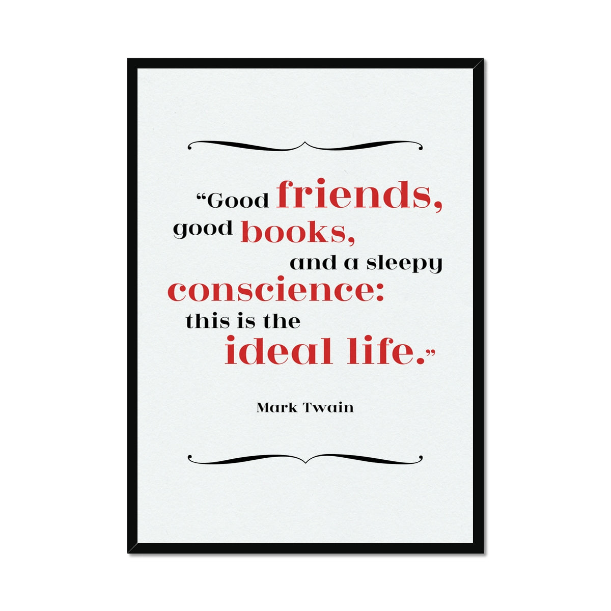 Mark Twain - Ideal Life Quote Print