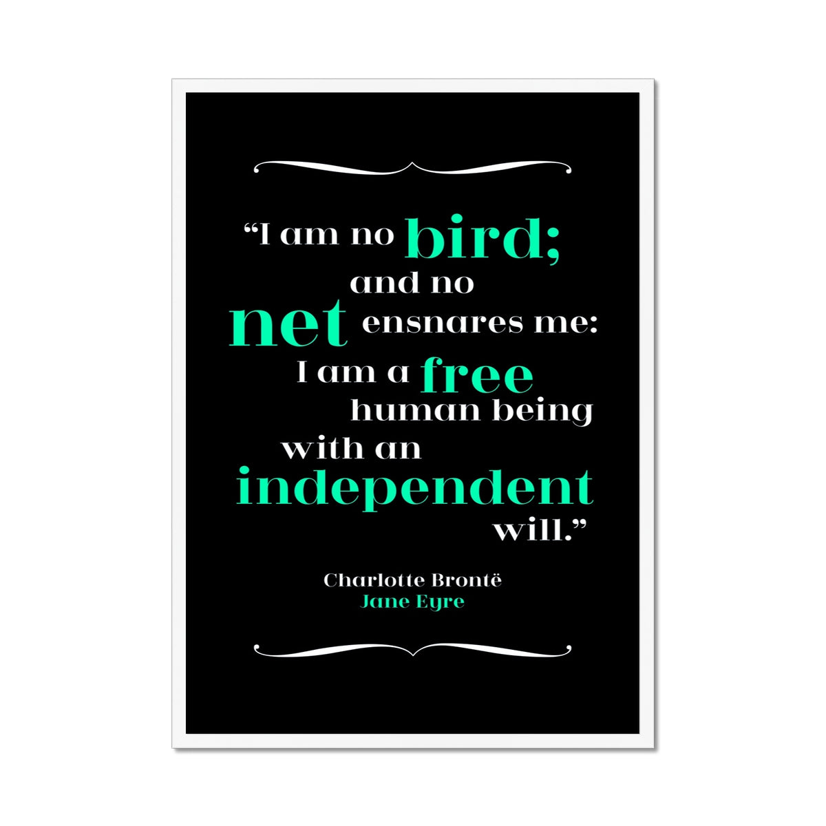 Charlotte Bronte - Independence Quote Print