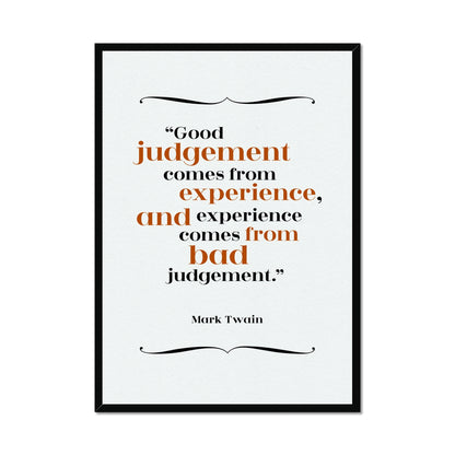 Mark Twain - Good Judgement Quote Print