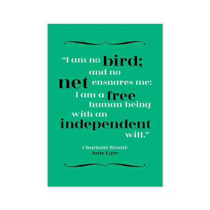 Charlotte Bronte - Independence Quote Print