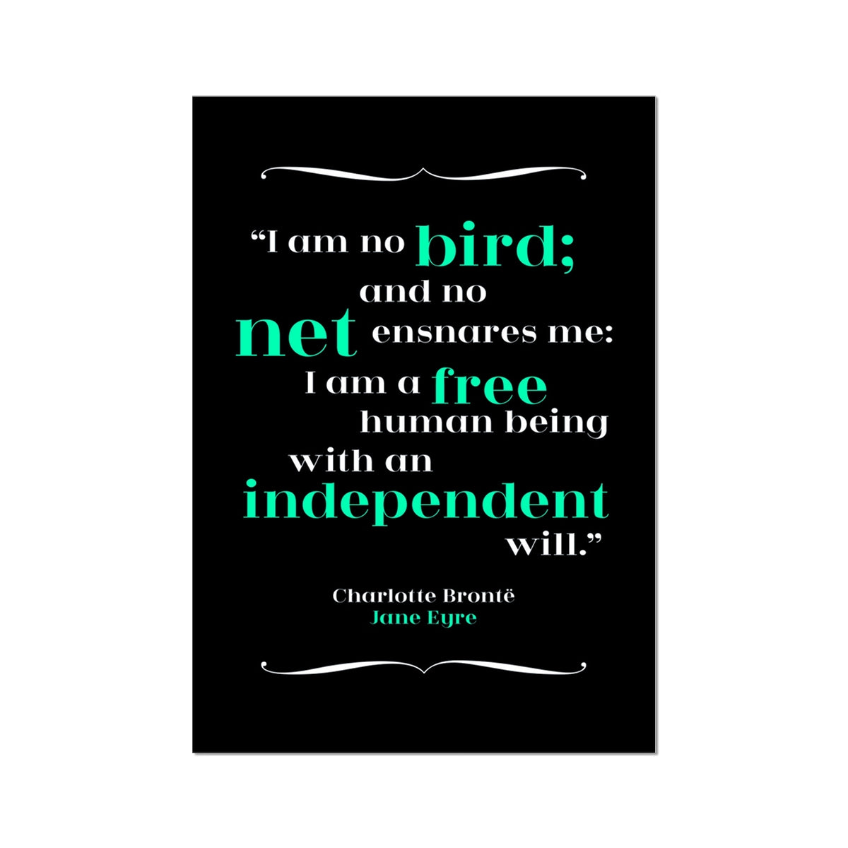 Charlotte Bronte - Independence Quote Print