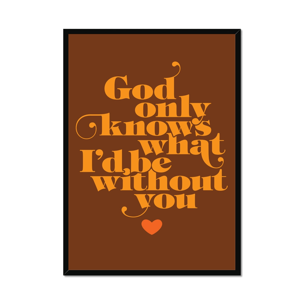 God Only Knows - Retro Typographic Print