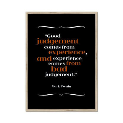 Mark Twain - Good Judgement Quote Print