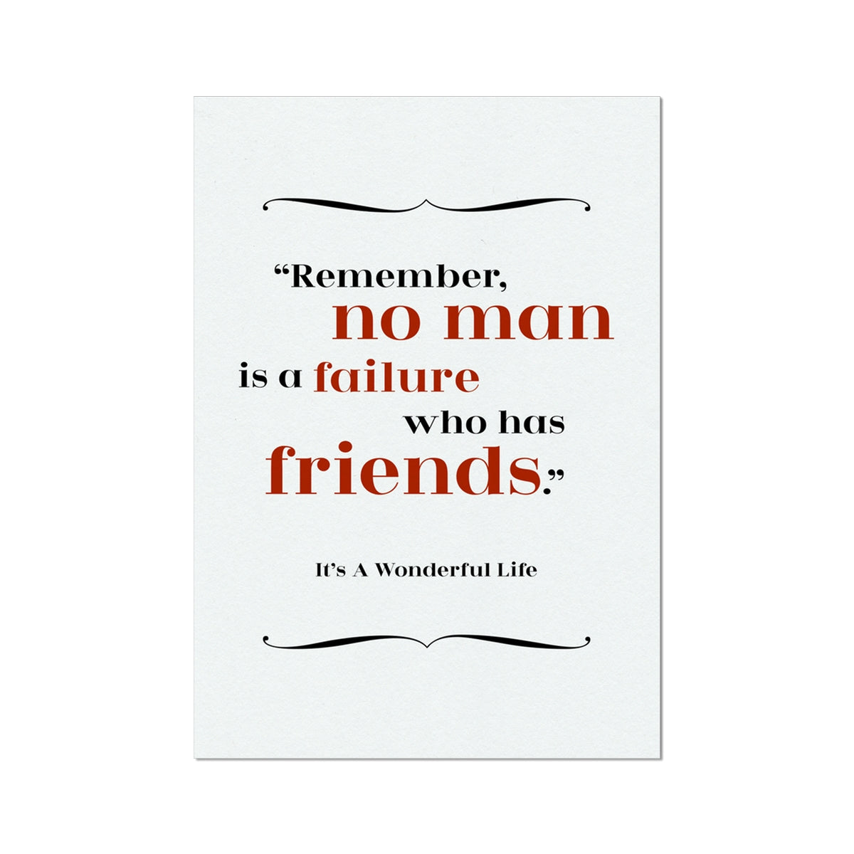 It's A Wonderful Life - Friends Quote Print