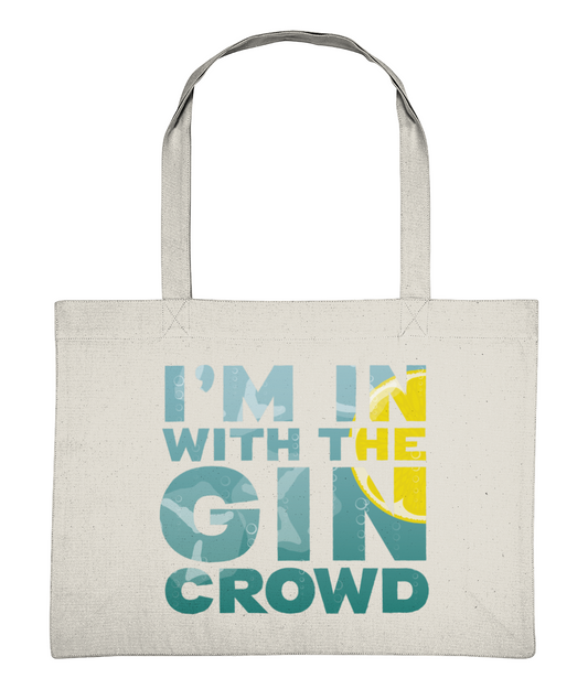 I'm in with the Gin Crowd Large Shopping bag