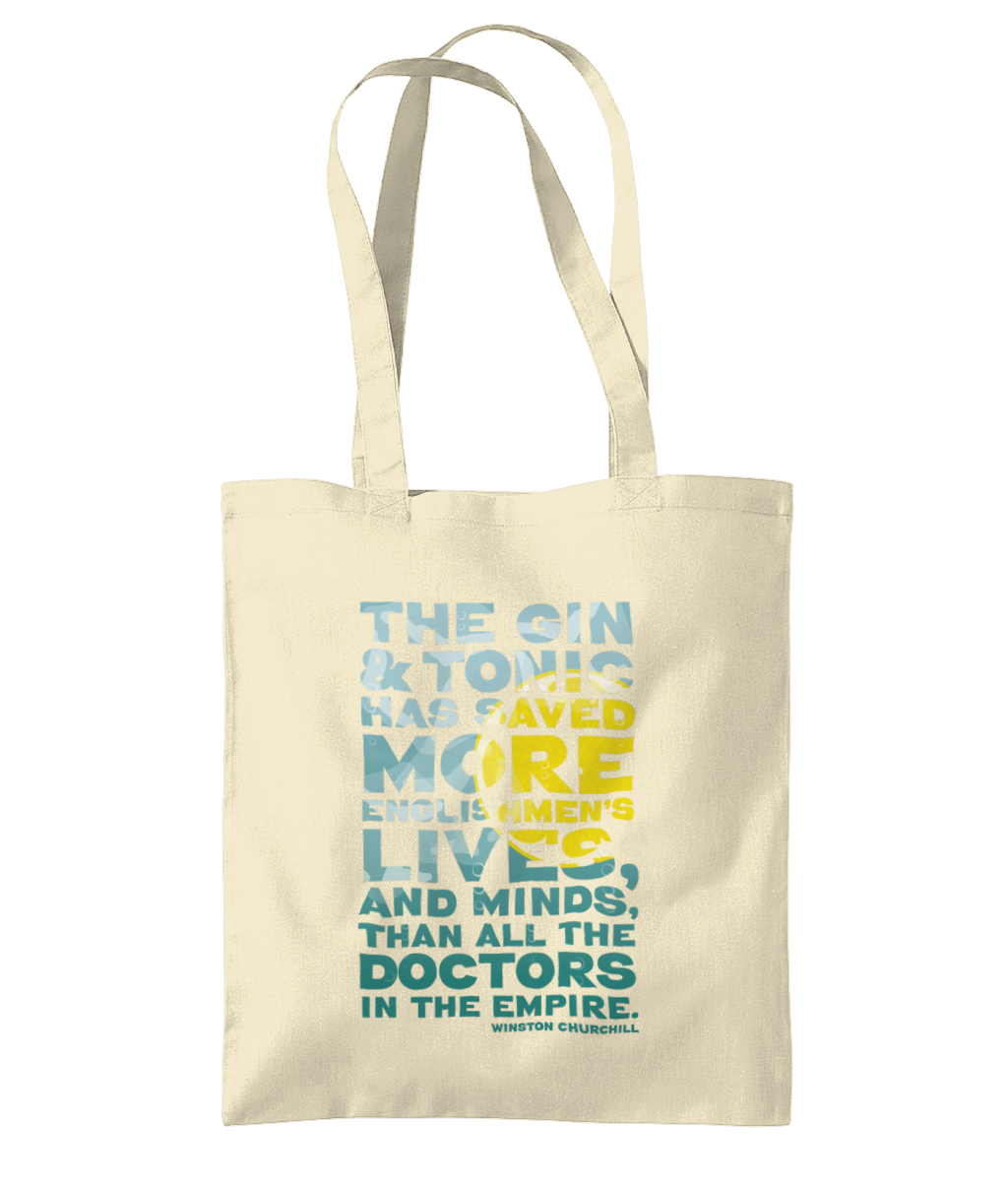 Gin and Tonic Tote Bag "The Gin & Tonic has saved more Englishmen's lives, and minds, than all the Doctors in the Empire"