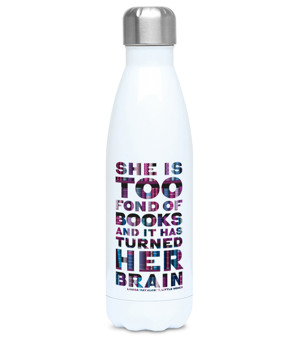 Little Women quote "She is too fond of books" 500ml Water Bottle