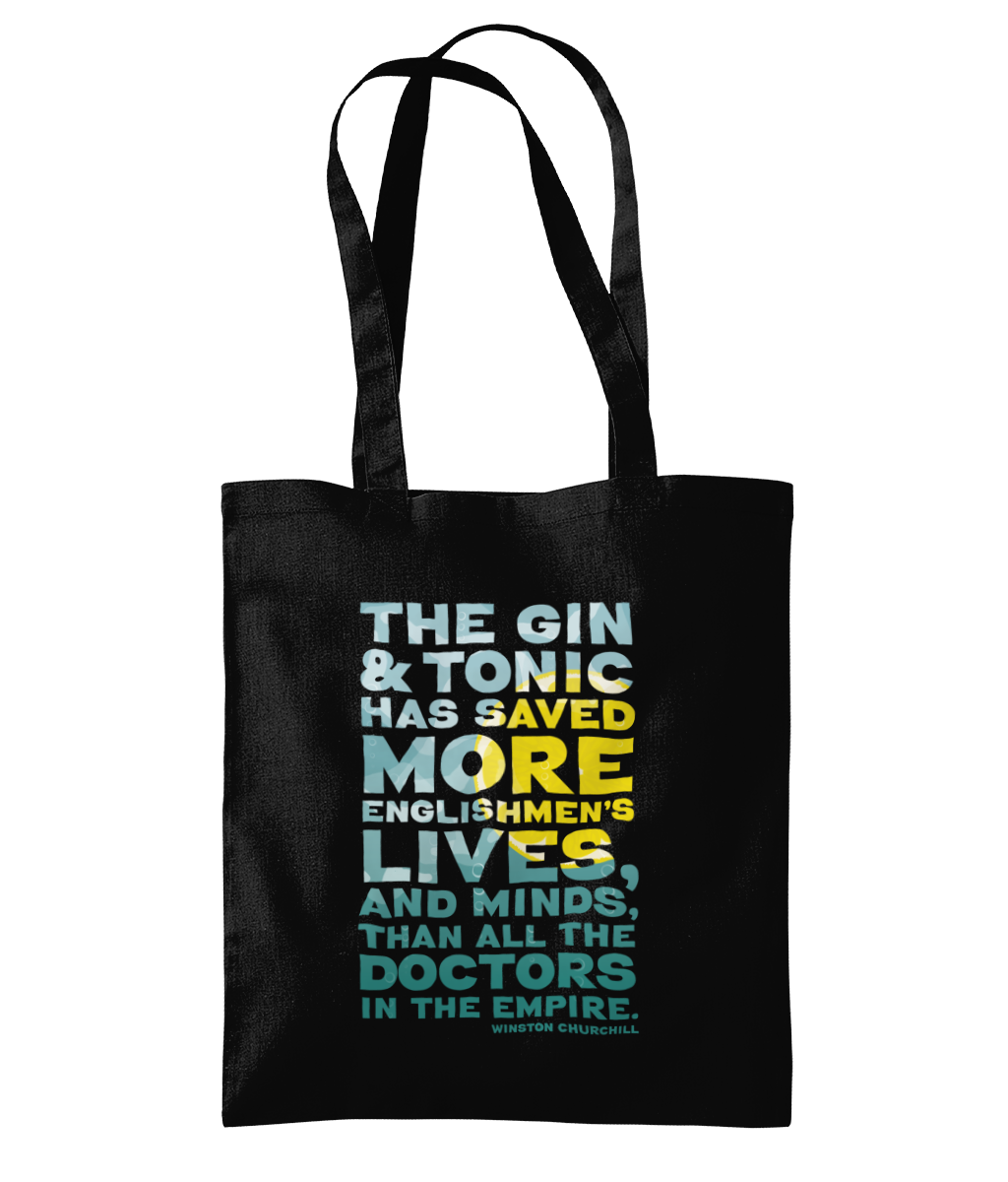 Gin and Tonic Tote Bag "The Gin & Tonic has saved more Englishmen's lives, and minds, than all the Doctors in the Empire"