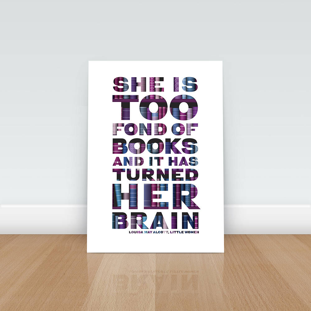 6x4 in - She is Too Fond Of Books, Little Women, Literary Print Gift, Book Lover Gift, Literary Quote, Typographic Print, Decor, Art Print,